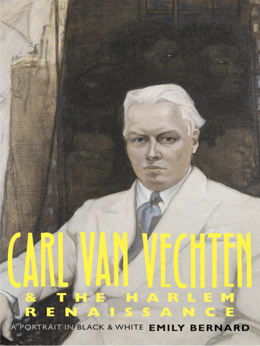 Title details for Carl Van Vechten and the Harlem Renaissance by Emily Bernard - Available